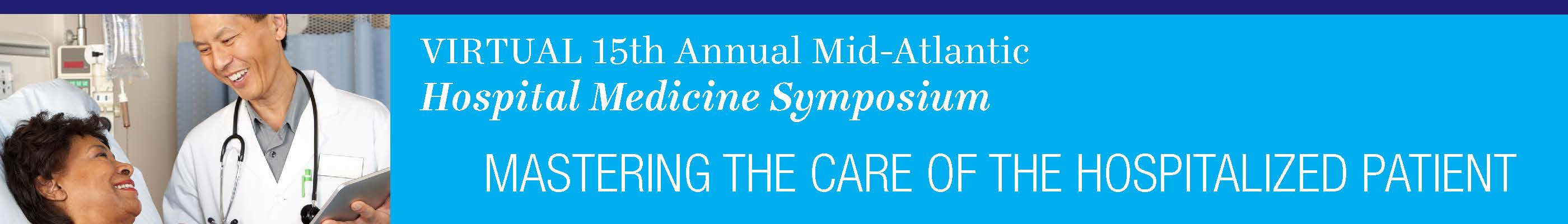 Virtual 15th Annual Mid-Atlantic Hospital Medicine Symposium Banner